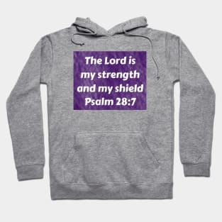 Bible Verse Psalm 28:7 Hoodie